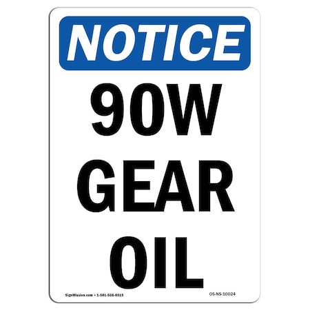 OSHA Notice Sign, 90W Gear Oil, 14in X 10in Rigid Plastic